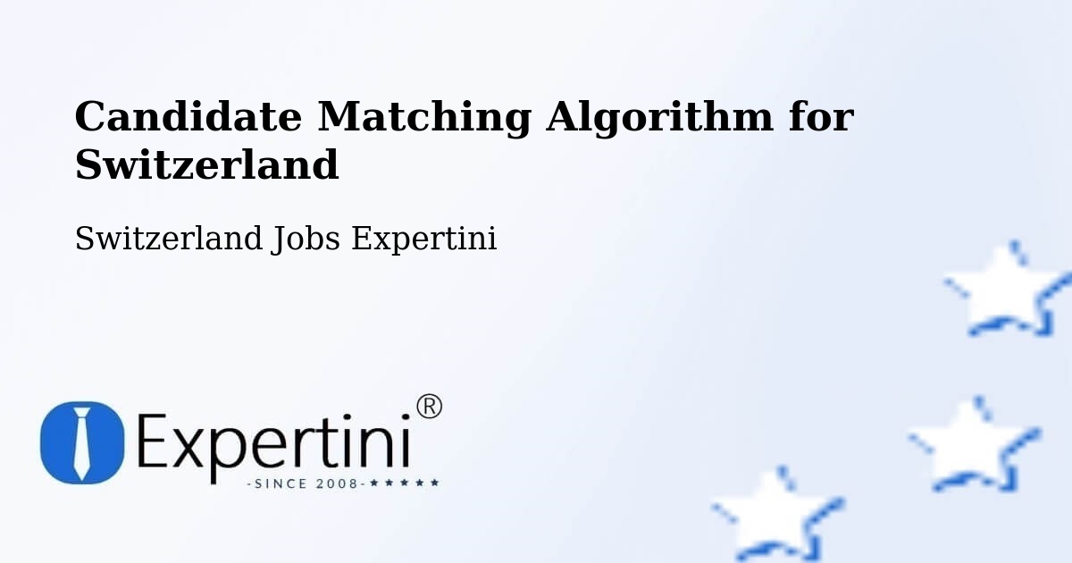 Candidate Matching Algorithm Overview – Orpund - Switzerland Jobs Expertini