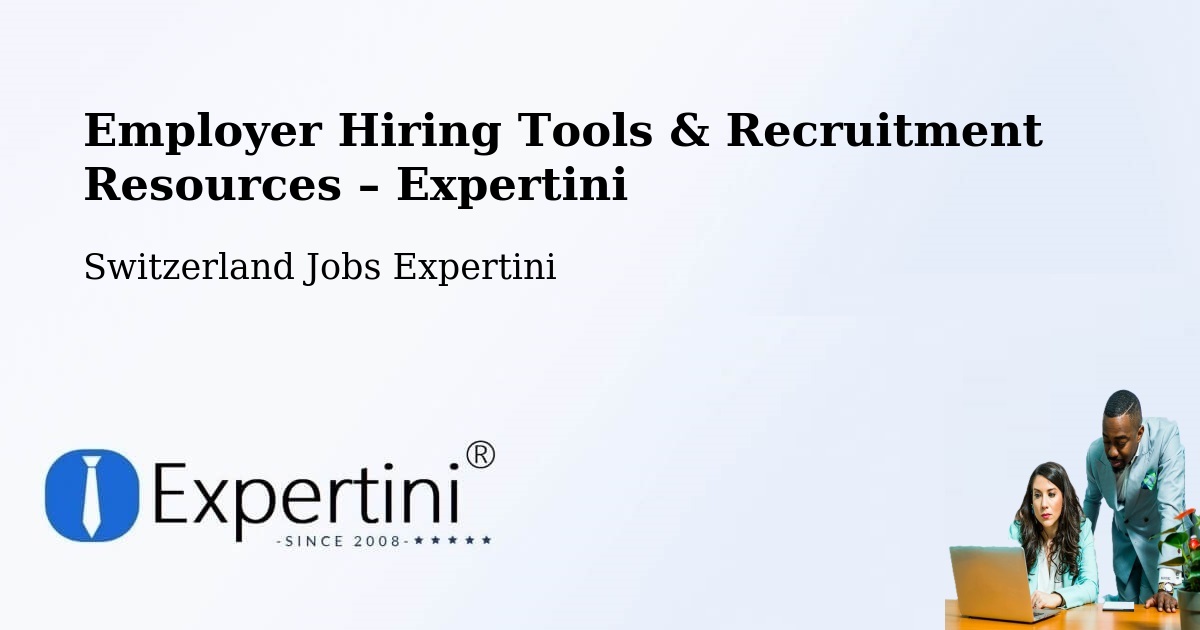 Employer Hiring Tools & Recruitment Resources – Orpund - Orpund, Switzerland Jobs Expertini