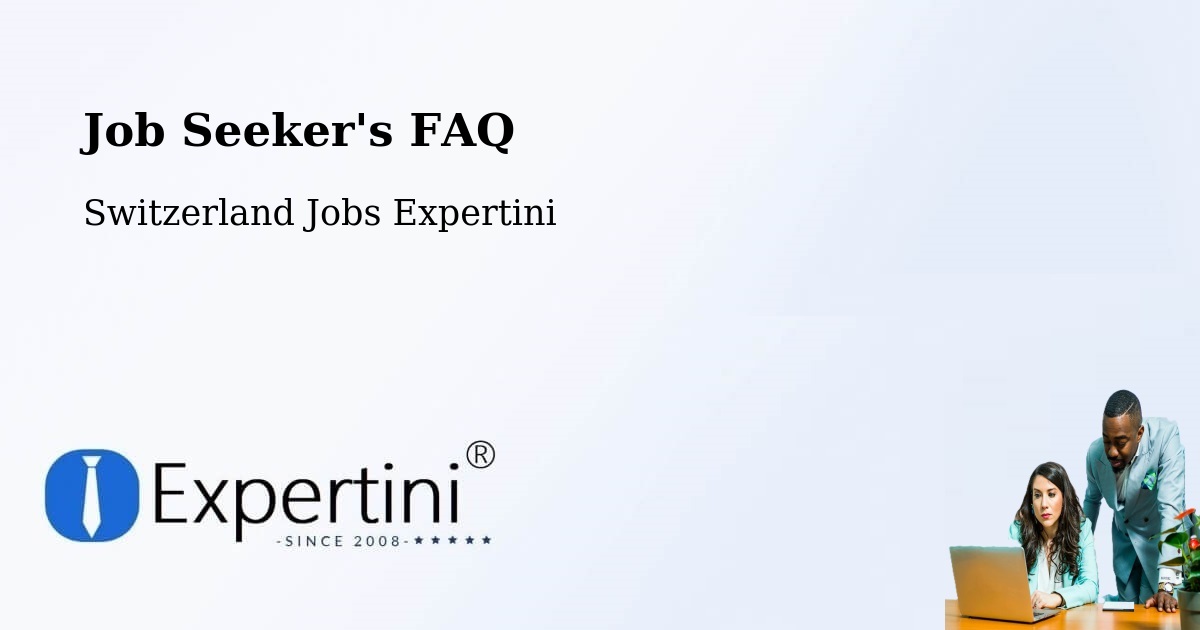 Job Seeker FAQ – Orpund - Switzerland Jobs Expertini