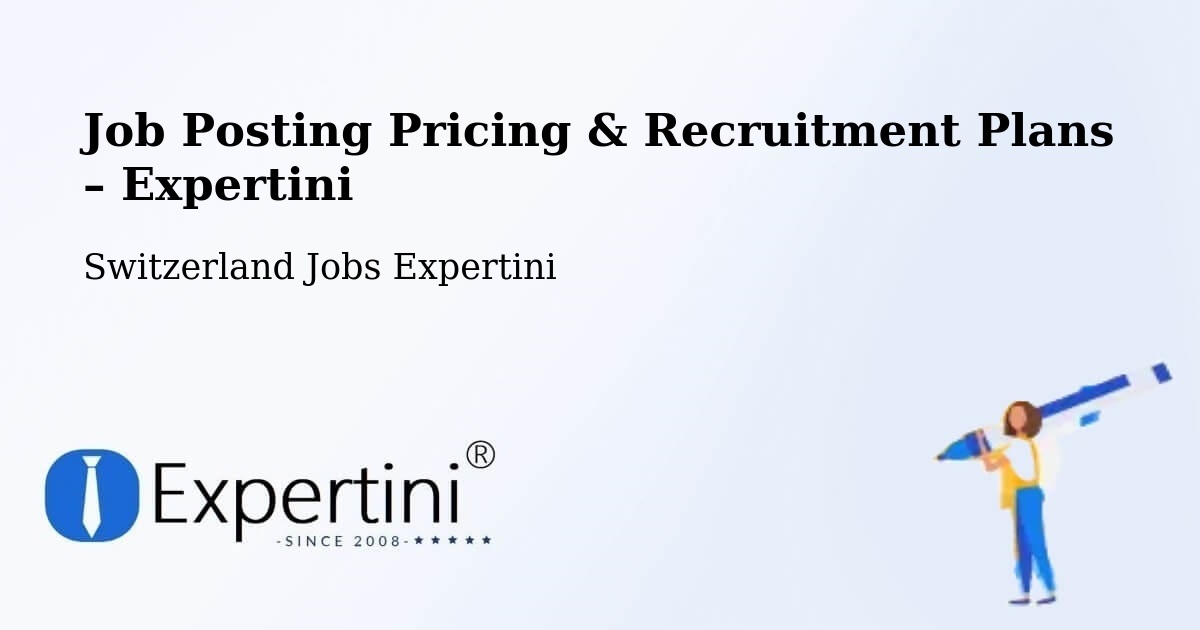 Job Posting Pricing & Recruitment Plans – Orpund - Orpund, Switzerland Jobs Expertini